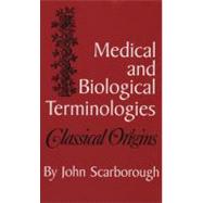 Medical and Biological Terminologies: Classical Origins