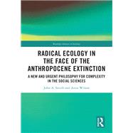 Radical Ecology in the Face of the Anthropocene Extinction