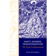 Sanity, Madness, Transformation
