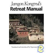 Jamgon Kongtrul's Retreat Manual