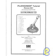 Pro/Engineer Tutorial and Multimedia Cd: Release 2001