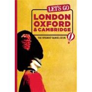Let's Go London, Oxford & Cambridge The Student Travel Guide