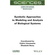 Symbolic Approaches to Modeling and Analysis of Biological Systems