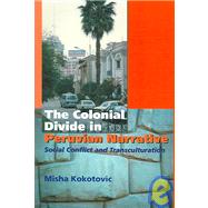 Colonial Divide in Peruvian Narrative Social Conflict and Transculturation
