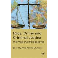 Race, Crime and Criminal Justice International Perspectives