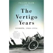 The Vertigo Years Europe, 1900-1914