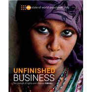 State of World Population 2019 Unfinished Business - The Pursuit of Rights and Choices for Al