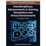 Interdisciplinary Advancements in Gaming, Simulations and Virtual Environments