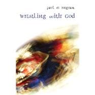 Wrestling with God