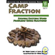 Camp Fraction : Solving Exciting Word Problems Using Fractions