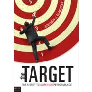 The Target: The Secret to Superior Performance