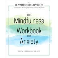 The Mindfulness Workbook for Anxiety