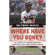 Baltimore Orioles Where Have You Gone?