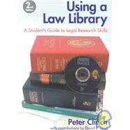 Using a Law Library A Student's Guide to Legal Research Skills