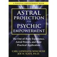 Astral Projection for Psychic Empowerment