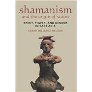 Shamanism and the Origin of States