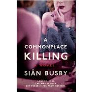 A Commonplace Killing A Novel