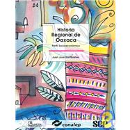 Historia regional de Oaxaca/ Regional History of Oaxaca
