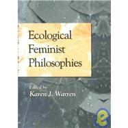 Ecological Feminist Philosophies