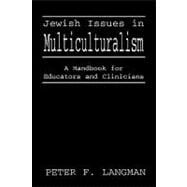 Jewish Issues in Multiculturalism A Handbook for Educators and Clinicians