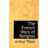The French Wars of Religion book cover, ISBN 9781110550296