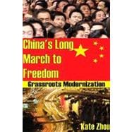 China's Long March to Freedom: Grassroots Modernization