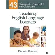 Teaching English Language Learners : 43 Strategies for Successful K-8 Classrooms