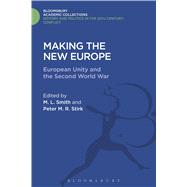 Making the New Europe European Unity and the Second World War