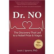 Dr. NO The Discovery That Led to a Nobel Prize and Viagra