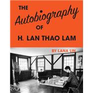 The Autobiography of H. Lan Thao Lam book cover, ISBN 9781948980296