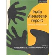 India Disasters Report Towards a Policy Initiative