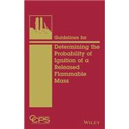 Guidelines for Determining the Probability of Ignition of a Released Flammable Mass