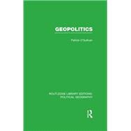 Geopolitics (Routledge Library Editions: Political Geography)