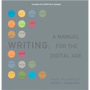 Writing A Manual for the Digital Age, Comprehensive, 2009 MLA Update Edition