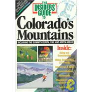 The Insiders' Guide to Colorado's Mountains