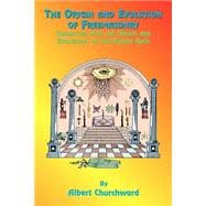 The Origin and Evolution of Freemasonry