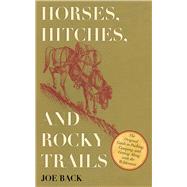 Horses, Hitches and Rocky Trails