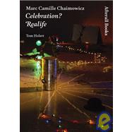 Marc Camille Chaimowicz Celebration? Realife
