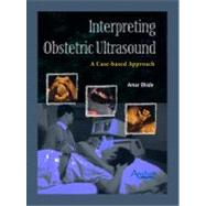 Interpreting Obstetric Ultrasound: A Case-Based Approach
