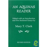 An Aquinas Reader; Selections from the Writings of Thomas Aquinas