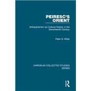 Peiresc's Orient: Antiquarianism as Cultural History in the Seventeenth Century