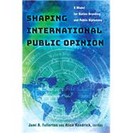 Shaping International Public Opinion