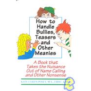 How to Handle Bullies, Teasers and Other Meanies