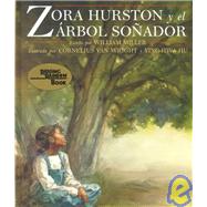 Zora Hurston Y El Arbol Sonador / Zora Hurston and the Chinaberry Tree
