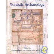 Monastic Archaeology: Papers on the Study of Medieval Monasteries