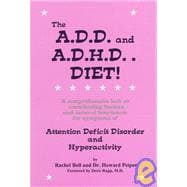 The A.D.D. and A.D.H.D. Diet!