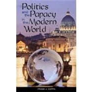 Politics and the Papacy in the Modern World