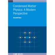 Condensed Matter Physics: A Modern Perspective