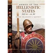 Armies of the Hellenistic States 323 Bc - Ad 30