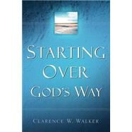 Starting over God's Way